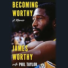 Becoming Worthy Audiolibro Por James Worthy, Phil Taylor arte de portada
