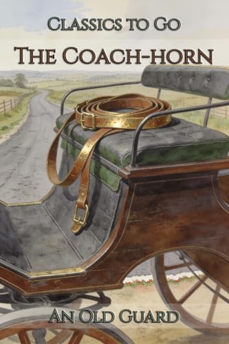 The Coach-horn: Restored Classics to Go Edition (English Edition)