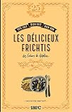 LES DELICIEUX FRICHTIS DES CAHIERS DE DELPHINE