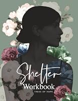 Shelter From The Storm Workbook: An Essential Workbook For Survivors of Sexual Abuse 1736754696 Book Cover