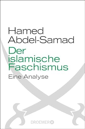 Der islamische Faschismus: Eine Analyse