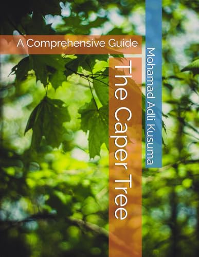 The Caper Tree: A Comprehensive Guide