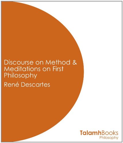 Discourse on Method and Meditations on First Philosophy