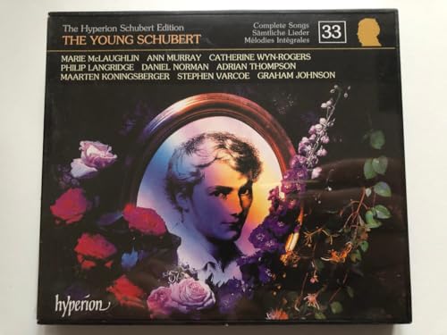 The Hyperion Schubert Edition 33 - The Young Schubert / McLaughlin, Murray, Wyn-Rogers, Langridge, D. Norman, A. Thompson, Koningsberger, Varcoe; Graham Johnson