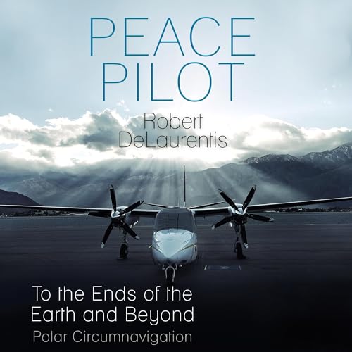 Peace Pilot: To the Ends of the Earth and Beyond [Written by Robert DeLaurentis] episode artwork