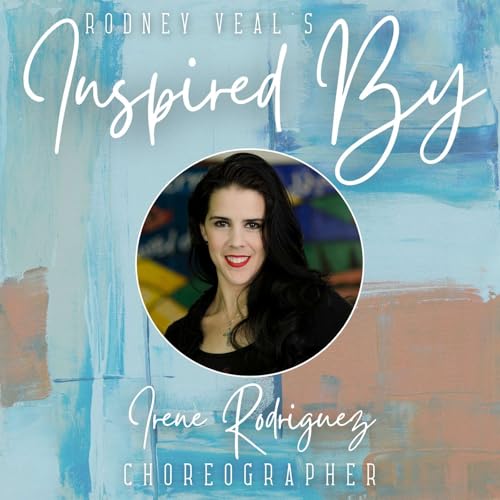 Irene Rodriguez - Choreographer Podcast Por  arte de portada