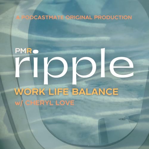 #12 Cheryl: Work Life Balance