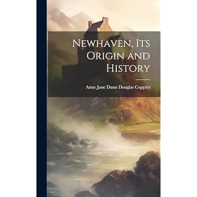 Newhaven, its Origin and History