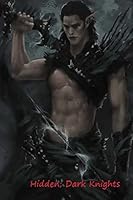 Hidden; Dark Knights 1517087708 Book Cover