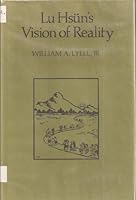 Lu Hsun's Vision of Reality 0520029402 Book Cover