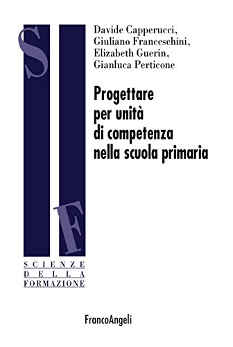 9788891750150 Progettare per unità di competenza nella scuola primaria
