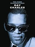 RAY CHARLES: THE PIANO TRANSCRIPTIONS PIANO, VOIX, GUITARE