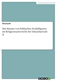  Der Einsatz von biblischen Erzählfiguren im Religionsunterricht der Sekundarstufe II