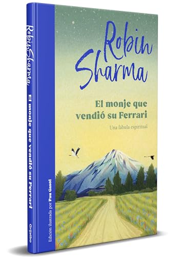 El monje que vendió su Ferrari (edición ilustrada): Una fábula espiritual (Crecimiento personal)