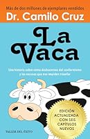 La vaca: Edición actualizada con seis capítulos nuevos 160738504X Book Cover