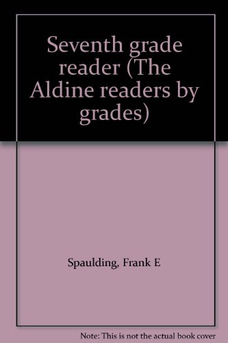 Seventh grade reader (The Aldine readers by gra... B00087DF98 Book Cover