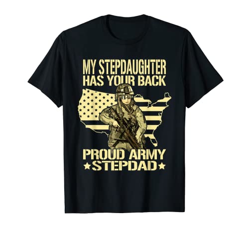 My Stepdaughter Has Your Back Proud Army Stepdad Camisa de regalo Camiseta