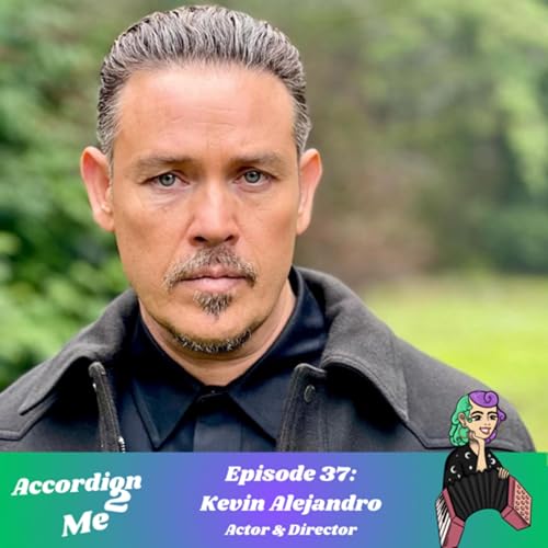 Ep.37: Accordion 2...Kevin Alejandro