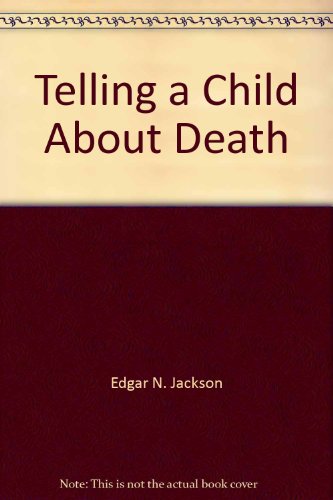 Telling a Child About Death B0006BN47O Book Cover