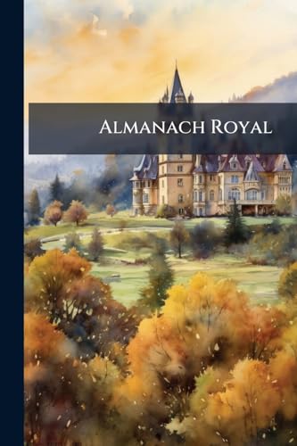 Almanach Royal: Année M.dcc.lxvii