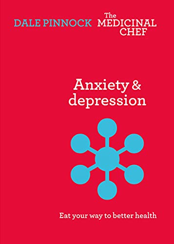 Anxiety & Depression: Eat Your Way to Better Health (The Medicinal Chef) (English Edition)