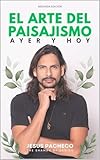  PRINCIPIOS BASICOS DEL PAISAJISMO: LA HISTORIA DEL PAISAJISMO