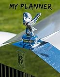  Rolls Royce Undated Quarterly and Weekly Planner For Men: Custom interior to write in with to do lists, notes,log book, calendar. Perfect gift for birthday or any occasion