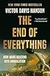 セール中のKindle本16：The End of Everything: How Wars Descend into Annihilation (English Edition)
