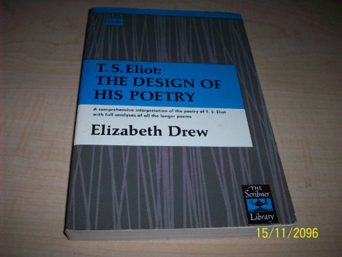 T.S. Eliot: The Design of His Poetry 0684101319 Book Cover