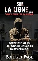 Sur la ligne...: Sur le fil du rasoir B01FS1KVDG Book Cover