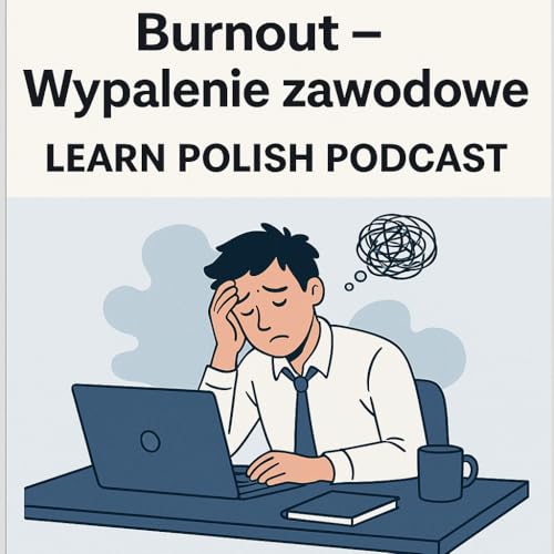 #558 Burnout &ndash; Wypalenie zawodowe