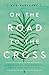 On The Road to the Cross: Experience Easter With Those Who Were There