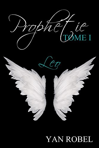Télécharger Prophétie - Leo (Tome 1) PDF Ebook En Ligne