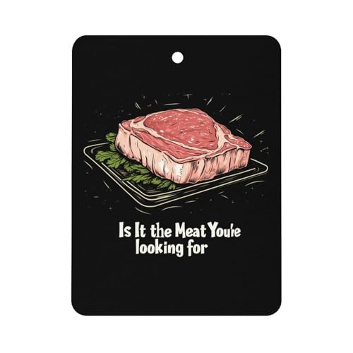 Is It Meat Youre Looking for Car Air Freshener Hanging Aromatherapy Tablets for Car Accessories Square