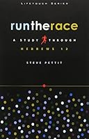 Run the Race: A Study Through Hebrews 12 1606829777 Book Cover