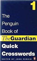 Penguin Book of the Guardian Quick Crosswords 0140238476 Book Cover