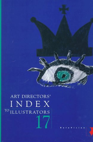 Art Directors' Index to Illustrators 17: No 17 (Art Direct Index: Illustrators)