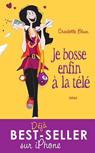 Télécharger Je bosse enfin à la télé ! (Roman français) PDF Ebook En Ligne