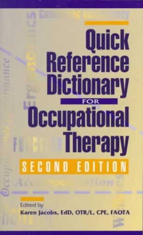 Quick Reference Dictionary for Occupational The... 1556424124 Book Cover