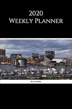 2020 Weekly Planner: Baltimore; January 1, 2020 - December 31, 2020; 6" x 9"