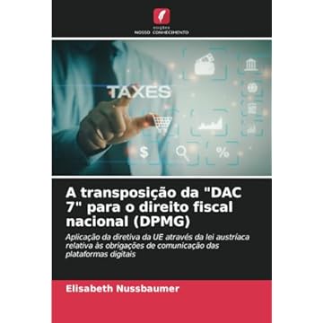 Capa do livro A transposição da "DAC 7" para o direito fiscal nacional (DPMG): Aplicação da diretiva da UE através da lei austríaca relativa às obrigações de comunicação das plataformas digitais