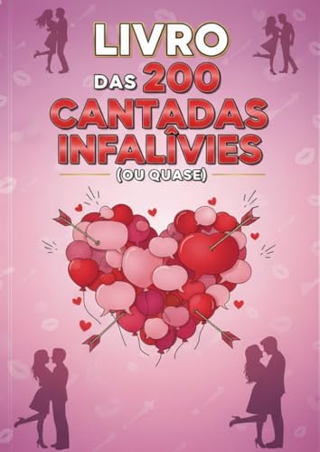 LIVRO DAS 200 CANTADAS INFALÍVEIS: Ou Quase (Basque Edition)