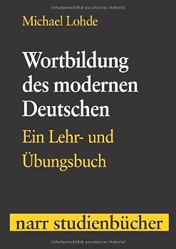 Paperback Wortbildung des modernen Deutschen: Ein Lehr- und Ãœbungsbuch (Narr Studienbücher) [German] Book
