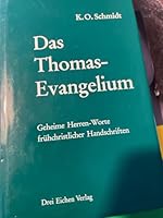 Die geheimen Herren-Worte des Thomas-Evangeliums: Wegweisungen Christi zur Selbstvollendung 3769904222 Book Cover