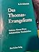 Die geheimen Herren-Worte des Thomas-Evangeliums: Wegweisungen Christi zur Selbstvollendung