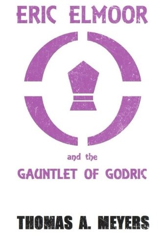 Eric Elmoor and The Gauntlet of Godric