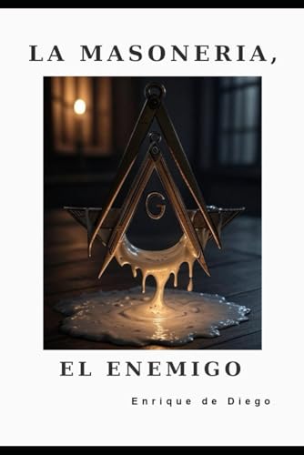 MASONERÍA, EL ENEMIGO