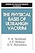 The Physical Basis of Ultrahigh Vacuum (AVS Classics in Vacuum Science and Technology)