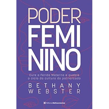 Capa do livro Poder feminino: Cure a Ferida Materna e quebre o ciclo da cultura do patriarcado