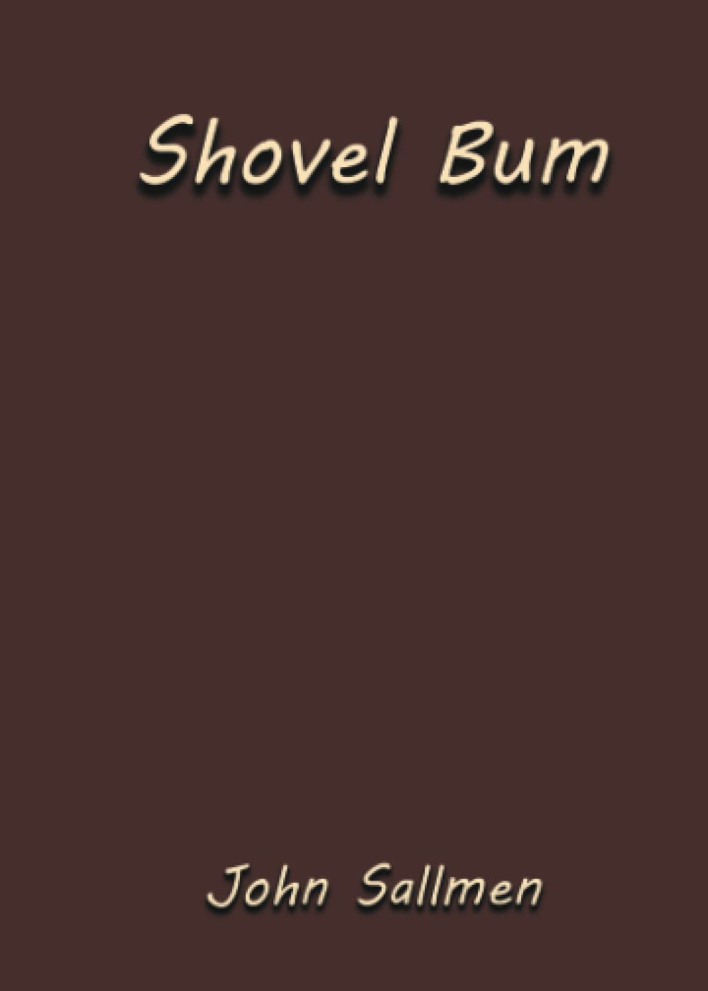 SHOVEL BUM